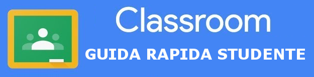 Consulta la guida rapida Classroom studenti